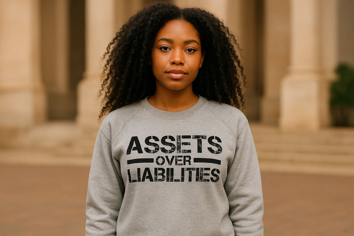 Assets Over Liabilities Unisex Sweatshirt